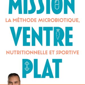 Ventre plat : guide pratique pour les sportifs souhaitant une méthode nutritionnelle sur mesure