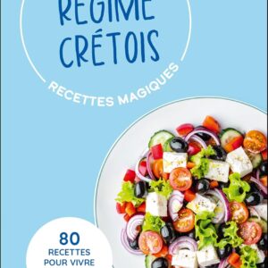 Régime crétois : guide pratique pour les amateurs de cuisine saine et savoureuse  
80 recettes pour vivre mieux et plus longtemps