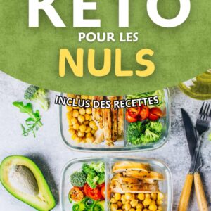 Régime keto pour les débutants : guide complet avec recettes pour réussir votre transition alimentaire