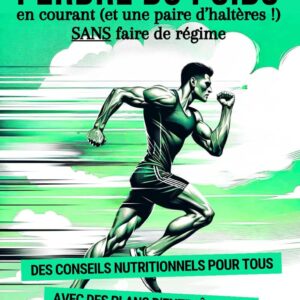 Perdre du poids en courant : guide pratique pour les débutants souhaitant atteindre leur poids idéal sans régime
