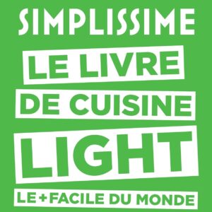 Cuisine light : le guide facile pour les gourmands en quête de légèreté