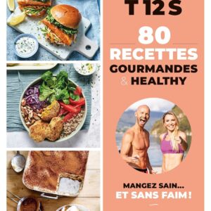 Recettes T12S : un guide pratique pour les amateurs de cuisine santé et gourmande