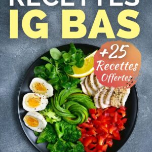 Recettes IG bas : un guide pratique pour les amateurs de cuisine healthy et facile au quotidien