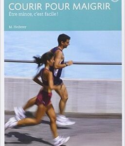 Courir pour maigrir : le guide essentiel pour les débutants visant une silhouette affinée