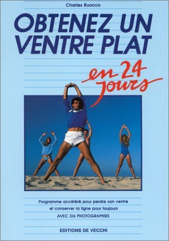 Ventre plat : guide pratique pour les femmes souhaitant perdre leur ventre et maintenir la ligne durablement