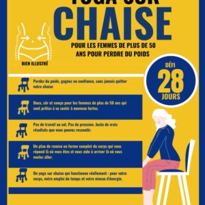 Yoga sur chaise pour les femmes de plus de 50 ans : un guide de 28 jours pour perdre du poids et retrouver confiance