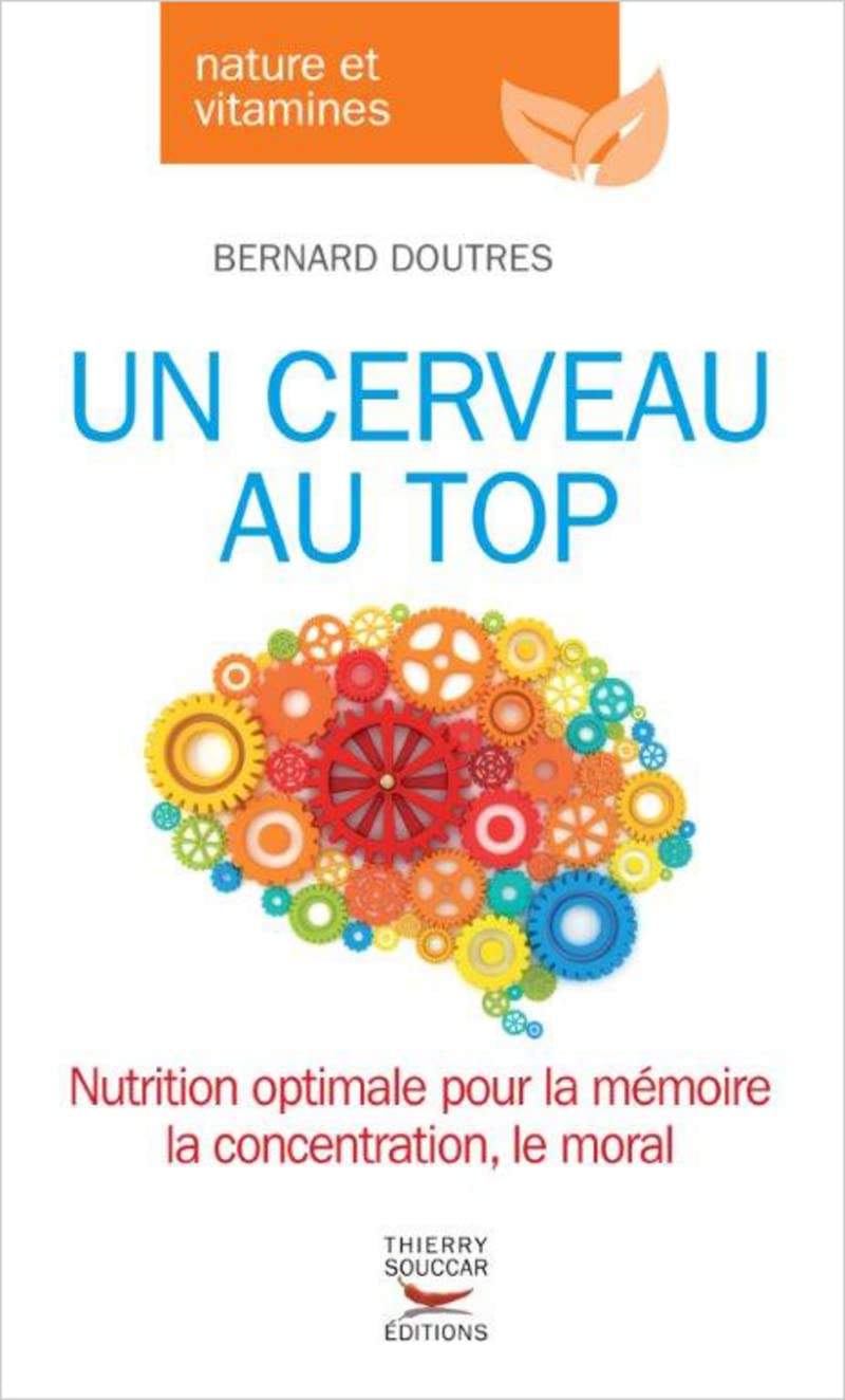 Cerveau performant : guide pratique pour étudiants et professionnels