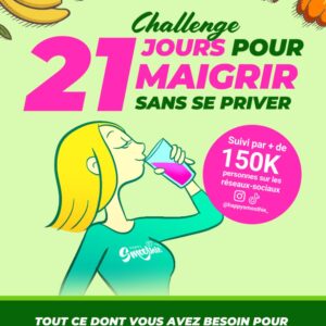 Défi smoothie : un guide pour les amateurs de bien-être, 21 jours pour maigrir sans privation