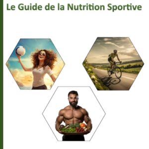 Energie pour les sportifs : le guide de la nutrition pour optimiser votre force et endurance