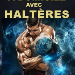 Musculation à domicile pour débutants : guide pratique pour un entraînement efficace avec haltères