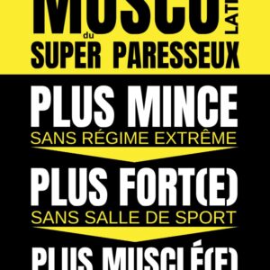 Musculation efficace pour les paresseux : guide pratique pour devenir mince, musclé et fort en 7 minutes par jour