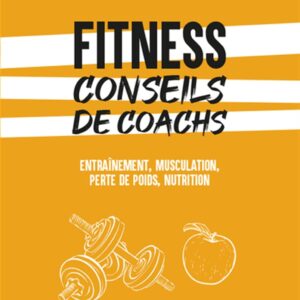 Fitness : guide pratique pour débutants, conseils de coachs pour un entraînement efficace et une perte de poids durable
