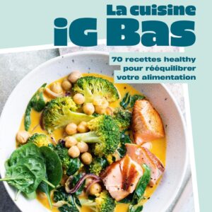 Cuisine IG Bas : 60 recettes healthy pour les amateurs de bien-être  
Un ouvrage pratique pour cuisiner sainement et maîtriser l'index glycémique
