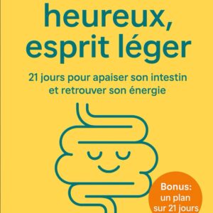Bien-être intestinal pour les adultes : guide pratique pour apaiser son ventre et retrouver son énergie en 21 jours