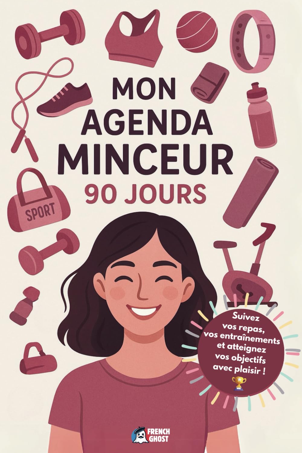 Agenda minceur pour les personnes souhaitant perdre du poids : un guide de 90 jours pour suivre vos repas et entraînements avec plaisir