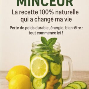 Boisson minceur pour améliorer votre bien-être : guide pratique pour une perte de poids durable et naturelle