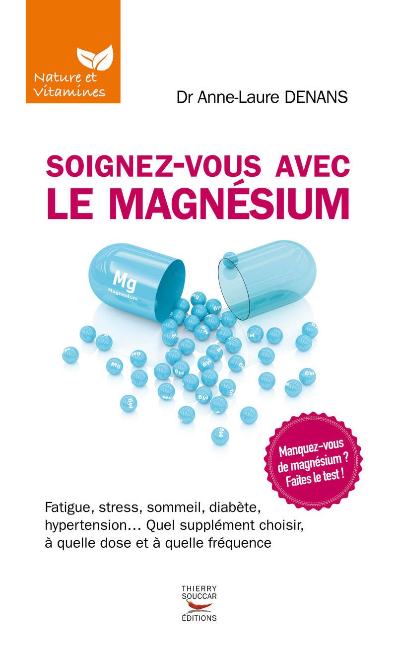 Magnésium : guide pratique pour les adultes souhaitant améliorer leur bien-être