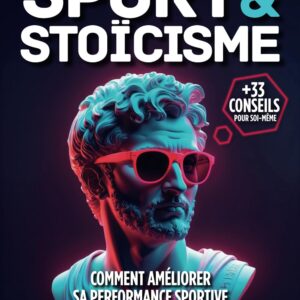 Sport et stoïcisme : un guide pour les athlètes visant à améliorer leur performance grâce à la philosophie de Marc Aurèle
