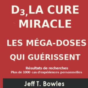 Les bienfaits de la vitamine D pour la santé : guide des méga-doses qui guérissent