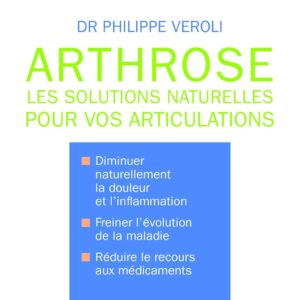 Arthrose : Guide des solutions naturelles pour vos articulations