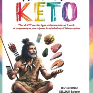 Recettes Keto pour débutants : guide pratique pour réparer votre métabolisme avec plus de 140 recettes hypo-inflammatoires