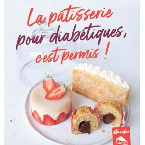 Pâtisserie pour diabétiques : guide pratique pour savourer sans culpabilité