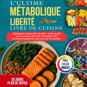 Recettes métaboliques pour les gourmands : un guide pratique pour un bien-être durable et une perte de poids naturelle