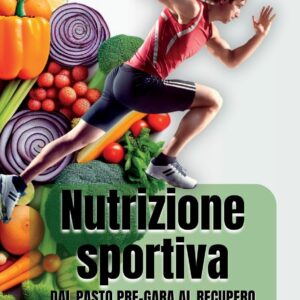 Nutrizione sportive : guide pratique pour les athlètes visant une performance optimale
