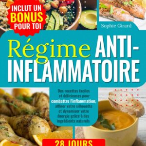 Régime anti-inflammatoire : guide pratique pour les gourmands souhaitant affiner leur silhouette et booster leur énergie