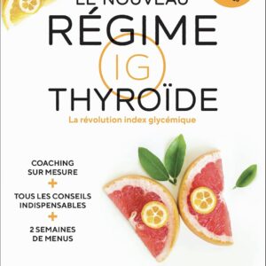 Régime IG thyroïde : guide pratique pour les personnes soucieuses de leur santé et de leur bien-être