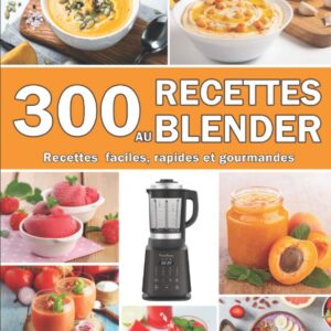 Recettes au blender : un guide pour les gourmands à la recherche de plats faciles et rapides
