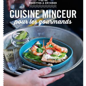 Cuisine minceur : 100 recettes gourmandes pour les amateurs de bien-être