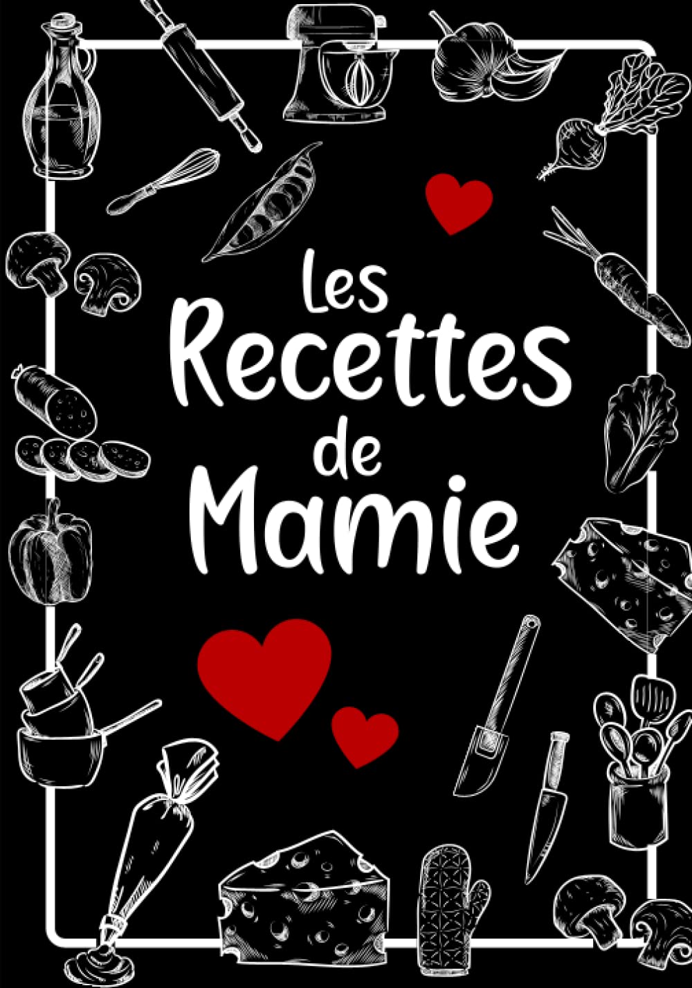 Recettes de mamies : cahier de cuisine pour petits-enfants, un ouvrage pratique pour préserver et transmettre vos recettes familiales