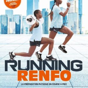 Running : guide de préparation physique pour coureurs souhaitant améliorer leurs performances