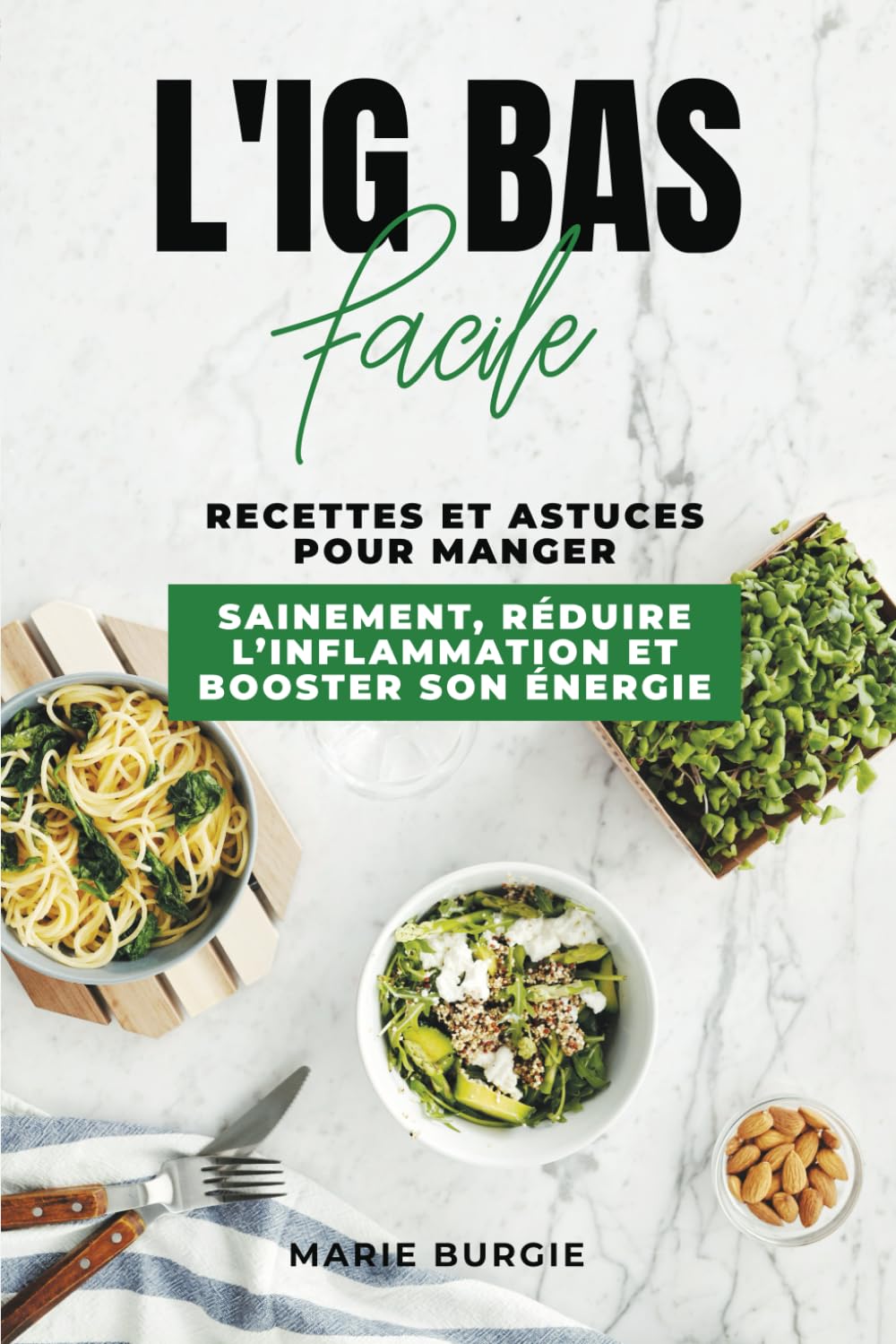 Recettes saines pour réduire l'inflammation et booster son énergie : guide pratique pour une alimentation équilibrée