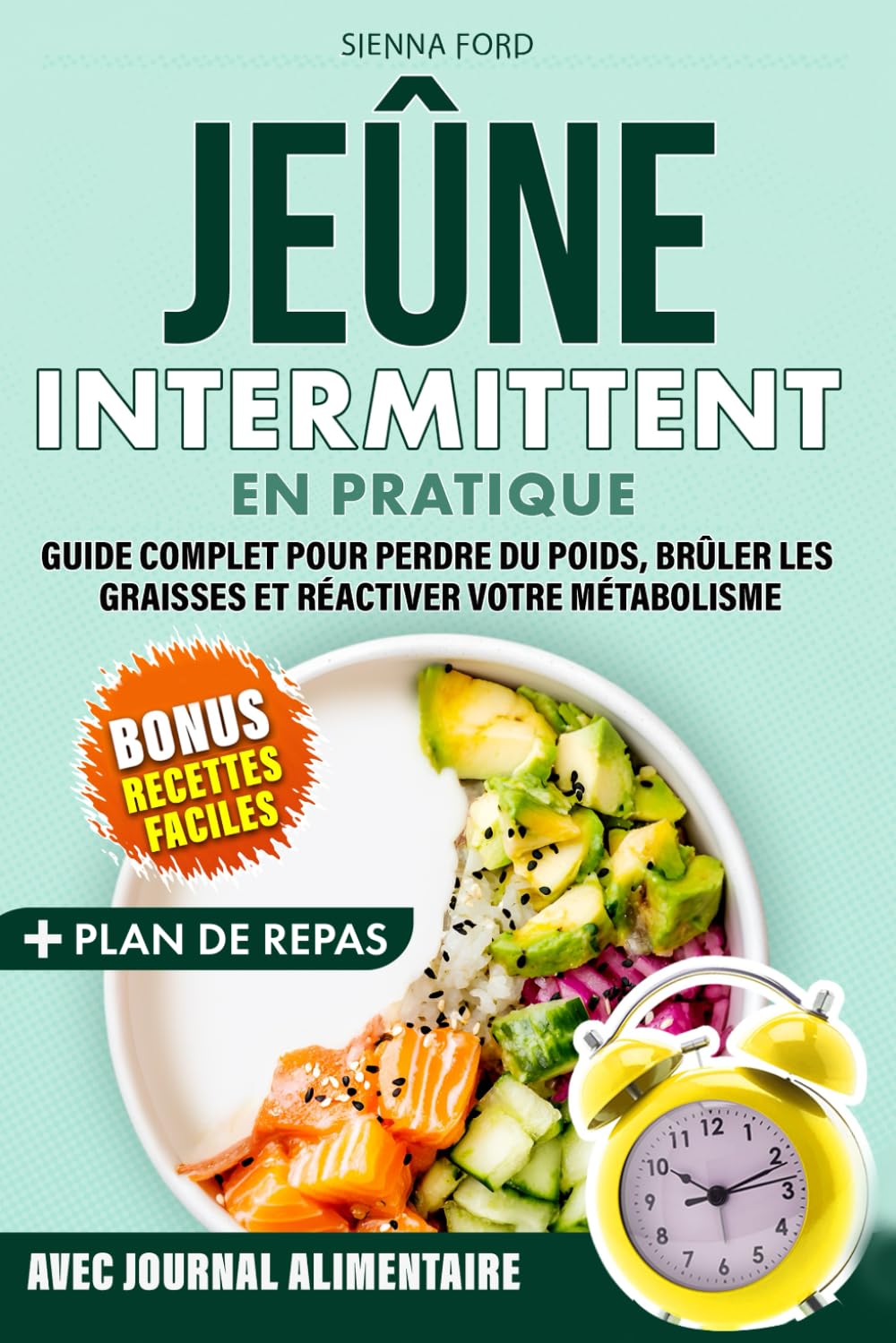 Jeûne intermittent : guide pratique pour les débutants, perdre du poids et booster votre métabolisme