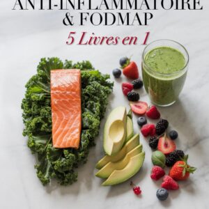 Régime anti-inflammatoire pour une santé optimale : guide pratique et recettes pour renforcer votre système immunitaire