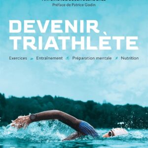 Devenir triathlète : guide pratique pour les débutants souhaitant optimiser leur entraînement et atteindre leurs objectifs