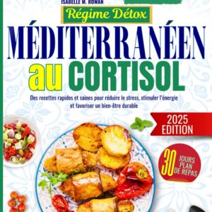 Régime détox méditerranéen pour les professionnels : un guide pratique pour réduire le stress et stimuler l'énergie