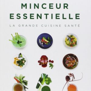 Minceur essentielle pour les gourmets : guide pratique pour une cuisine santé et savoureuse