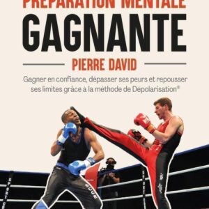 Préparation mentale pour sportifs : guide pratique pour gagner en confiance et dépasser ses peurs