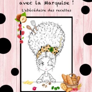 Recettes gourmandes pour les amateurs de cuisine : un abécédaire pratique et savoureux
