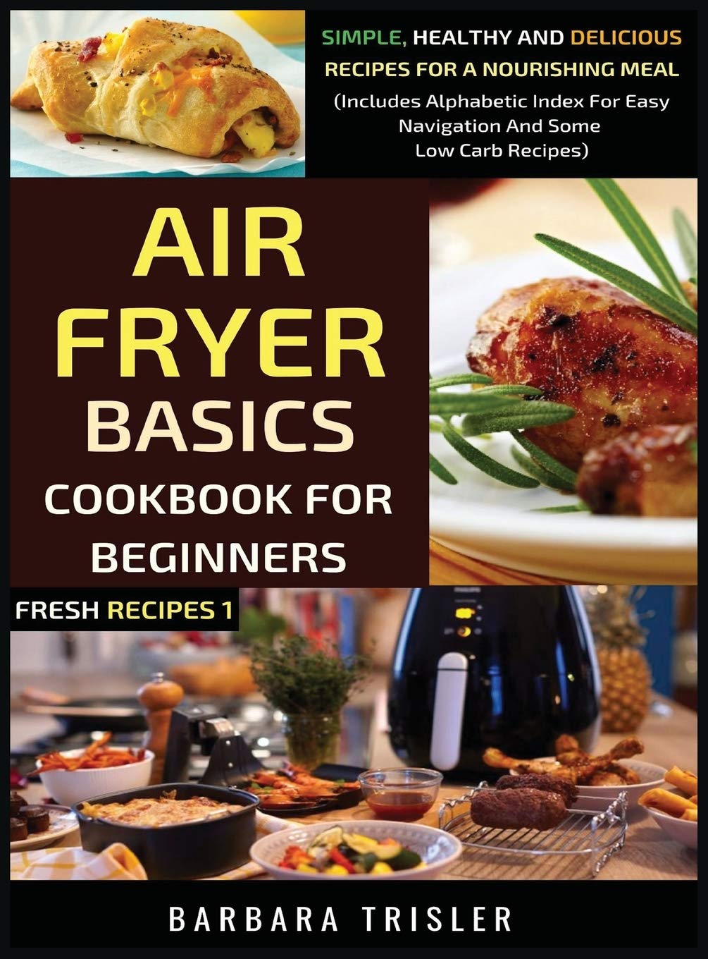 Recettes air fryer pour débutants : guide simple et sain pour des repas délicieux et nourrissants