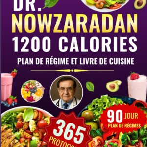 Régime hypocalorique pour une année : guide pratique de 1200 calories avec recettes saines et plans de repas