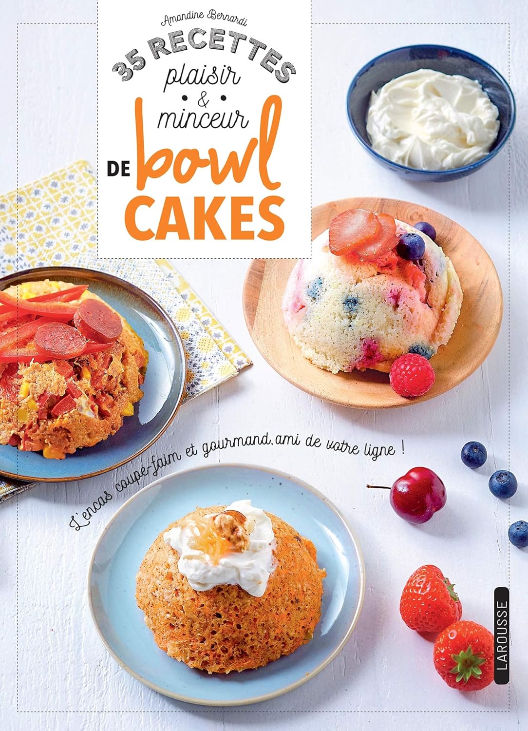 Recettes plaisir pour les gourmands : guide de 35 bowl cakes minceur pour allier saveur et légèreté
