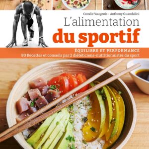 Alimentation du sportif : guide pratique pour optimiser vos performances avec recettes et conseils d'experts
