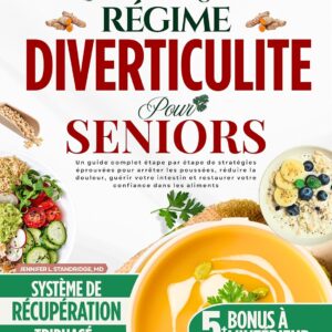 Recettes pour seniors : un guide complet pour gérer la diverticulite et apaiser votre intestin