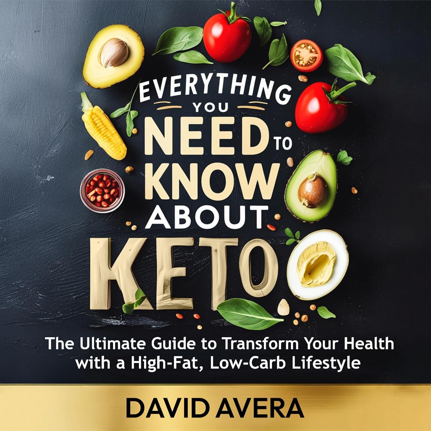 Keto : le guide essentiel pour les débutants, transformez votre santé avec un mode de vie riche en matières grasses et pauvre en glucides
