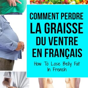 Perdre la graisse du ventre : un guide complet pour un ventre plat et une silhouette affinée
