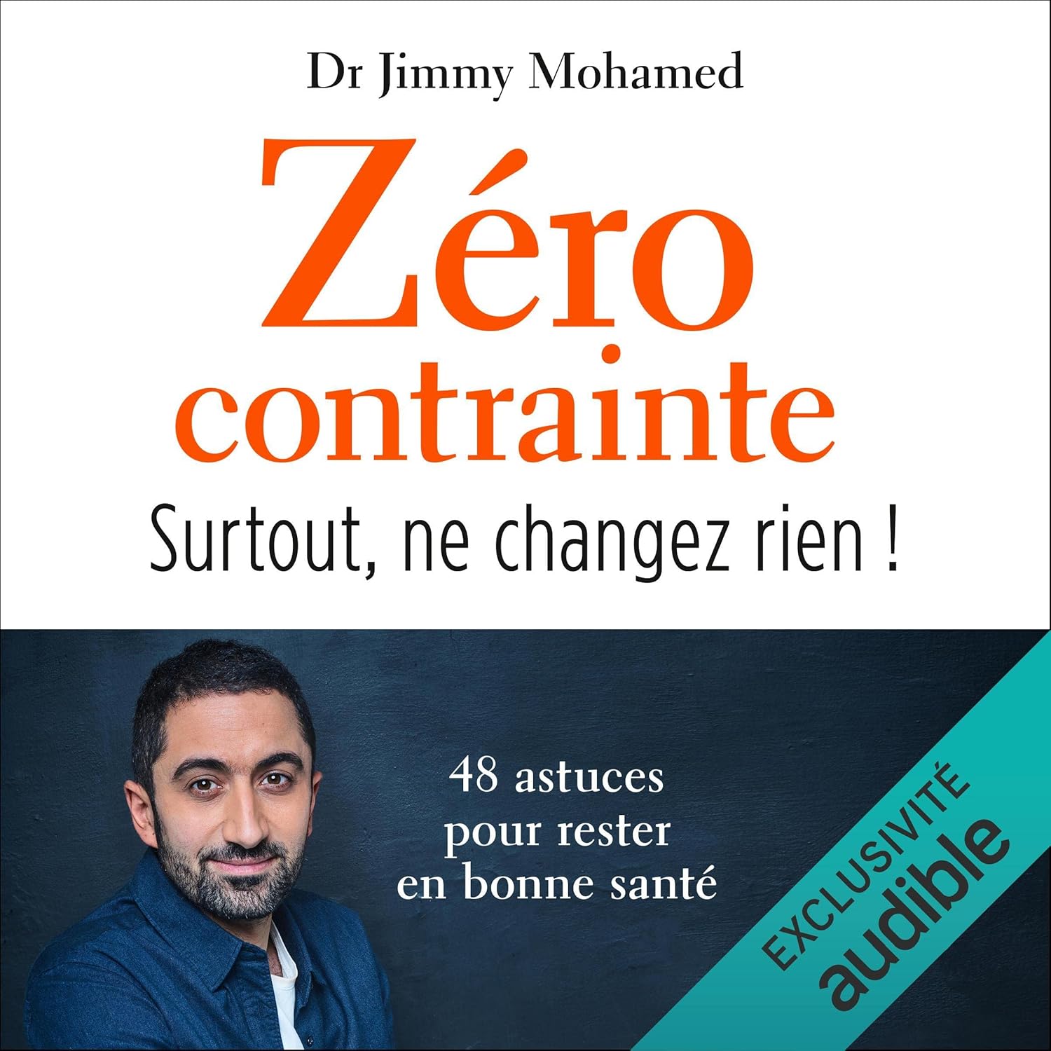 Zéro contrainte : guide pratique pour les entrepreneurs en quête de liberté et d'épanouissement